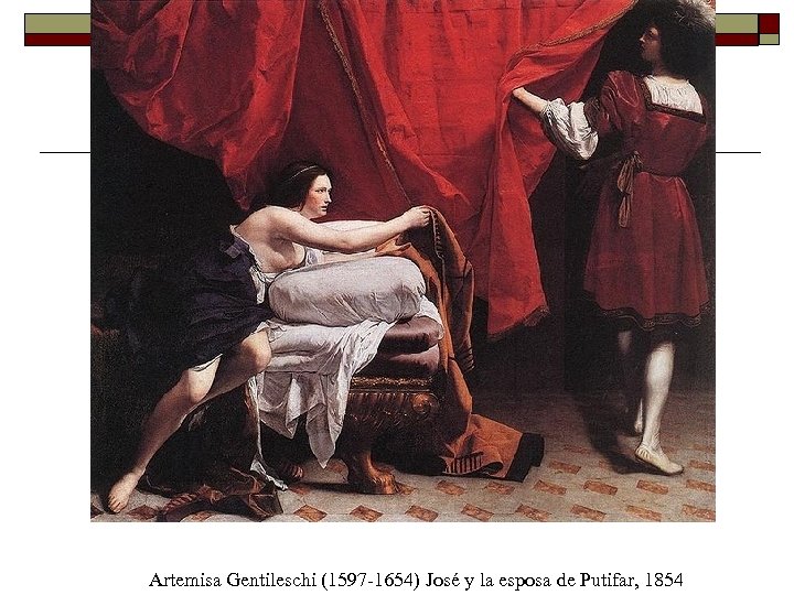 Artemisa Gentileschi (1597 -1654) José y la esposa de Putifar, 1854 