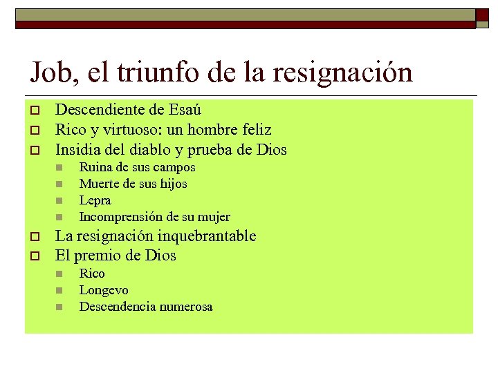 Job, el triunfo de la resignación o o o Descendiente de Esaú Rico y