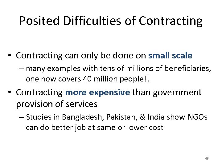 Posited Difficulties of Contracting • Contracting can only be done on small scale –