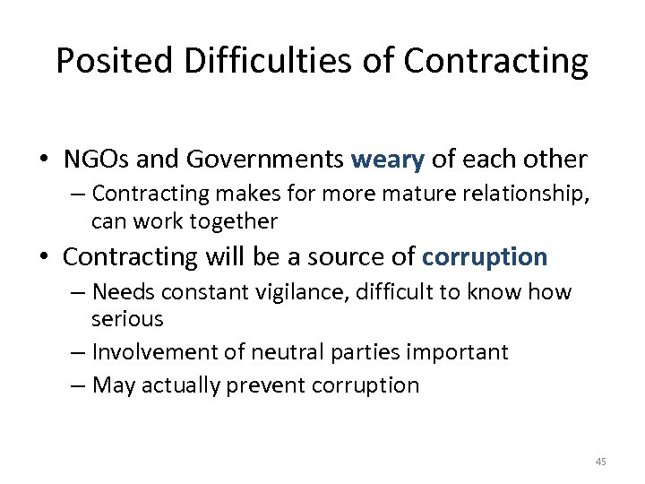 Posited Difficulties of Contracting • NGOs and Governments weary of each other – Contracting