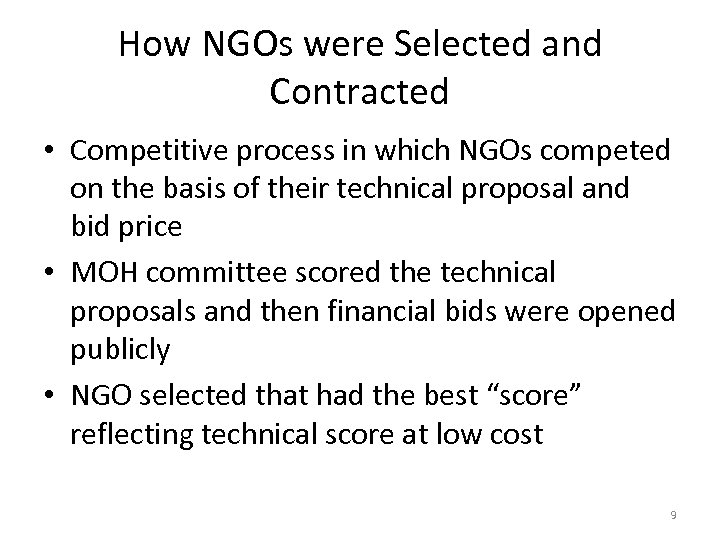 How NGOs were Selected and Contracted • Competitive process in which NGOs competed on