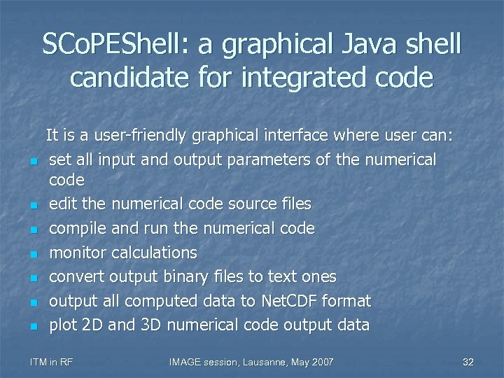 SCo. PEShell: a graphical Java shell candidate for integrated code n n n n