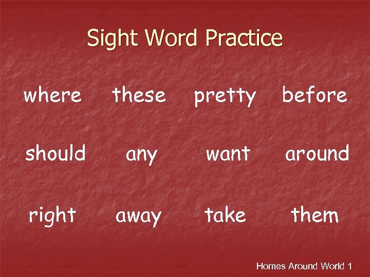 Sight Word Practice where these pretty before should any want around right away take