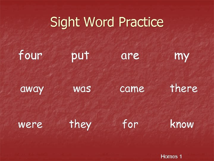 Sight Word Practice four put are my away was came there were they for