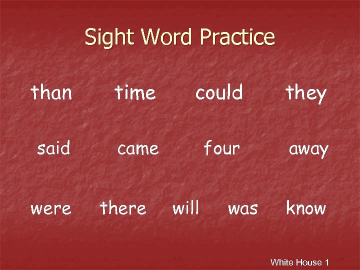 Sight Word Practice than time could they said came four away were there will