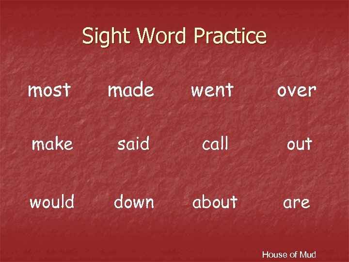 Sight Word Practice most made went over make said call out would down about