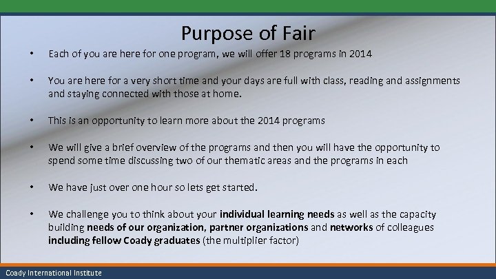 Purpose of Fair • Each of you are here for one program, we will