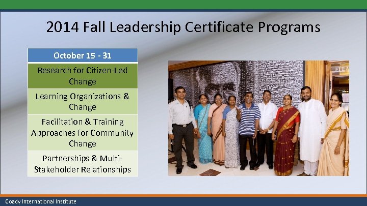 2014 Fall Leadership Certificate Programs October 15 - 31 Research for Citizen-Led Change Learning