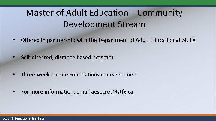 Master of Adult Education – Community Development Stream • Offered in partnership with the