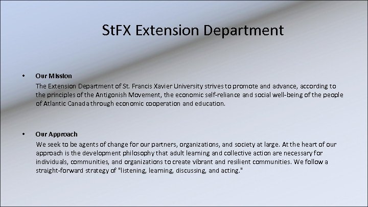 St. FX Extension Department • Our Mission The Extension Department of St. Francis Xavier