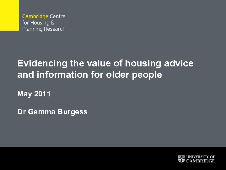 Evidencing the value of housing advice and information for older people May 2011 Dr