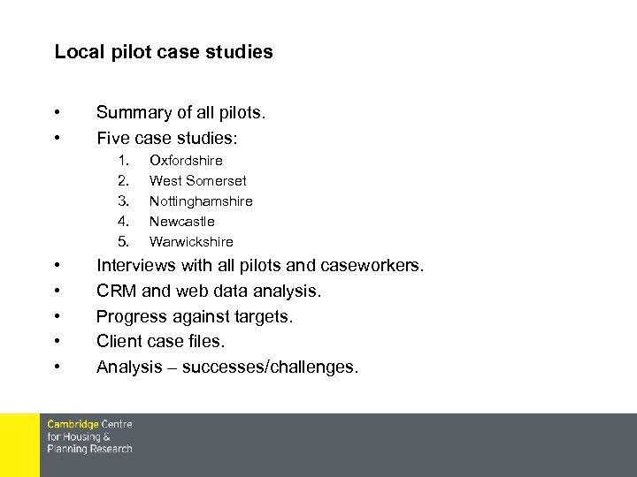 Local pilot case studies • • Summary of all pilots. Five case studies: 1.