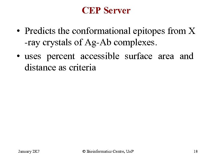 CEP Server • Predicts the conformational epitopes from X -ray crystals of Ag-Ab complexes.