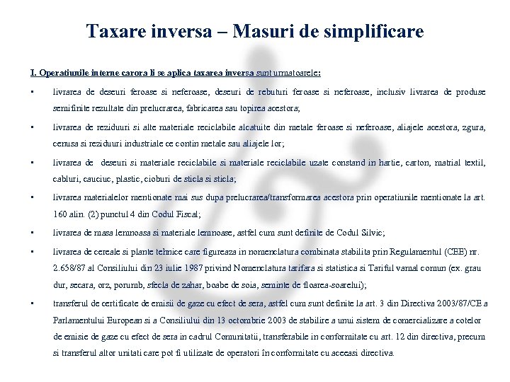 Taxare inversa – Masuri de simplificare I. Operatiunile interne carora li se aplica taxarea