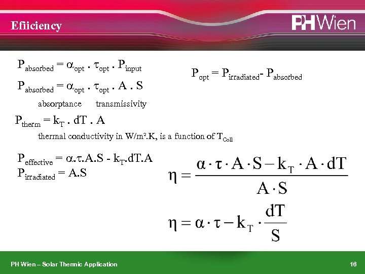 Efiiciency Pabsorbed = opt. Pinput Pabsorbed = opt. A. S absorptance Popt = Pirradiated-