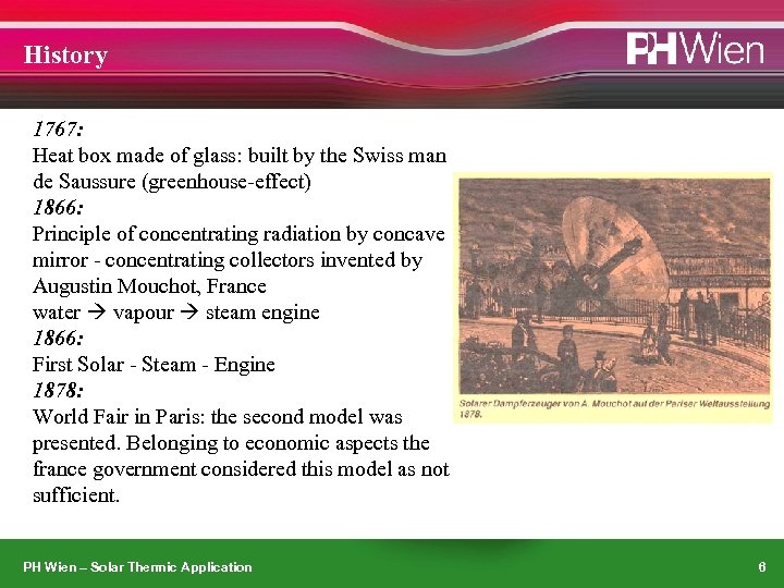 History 1767: Heat box made of glass: built by the Swiss man de Saussure