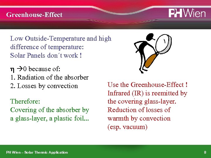 Greenhouse-Effect Low Outside-Temperature and high difference of temperature: Solar Panels don´t work ! 0