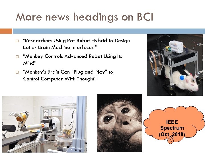 More news headings on BCI “Researchers Using Rat-Robot Hybrid to Design Better Brain Machine