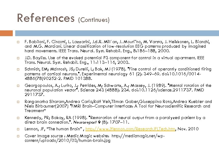 References (Continues) F. Babiloni, F. Cincotti, L. Lazzarini, J. d. R. Mill´an, J. Mouri˜no,