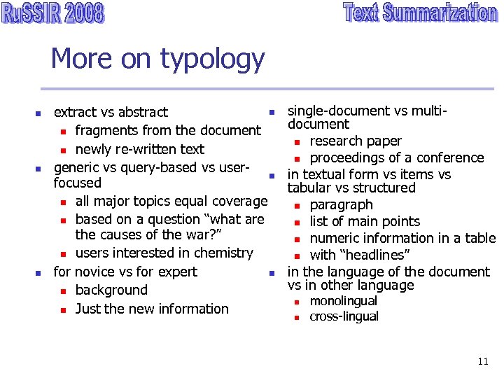 More on typology n n extract vs abstract n fragments from the document n