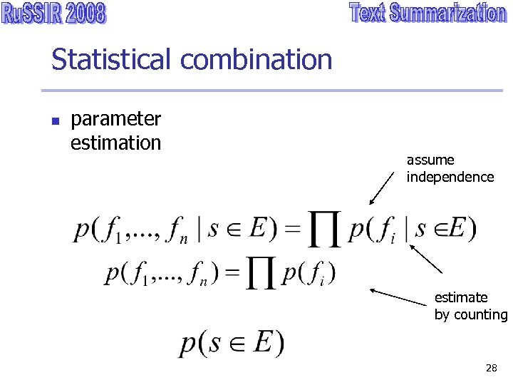 Statistical combination n parameter estimation assume independence estimate by counting 28 