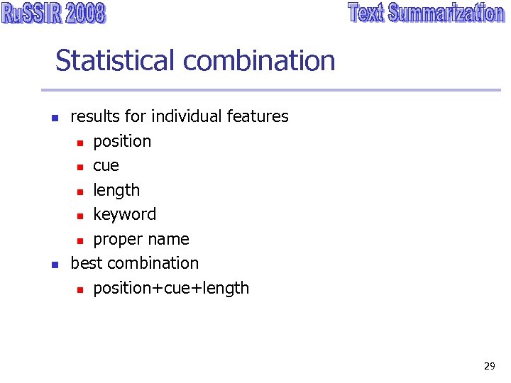 Statistical combination n n results for individual features n position n cue n length