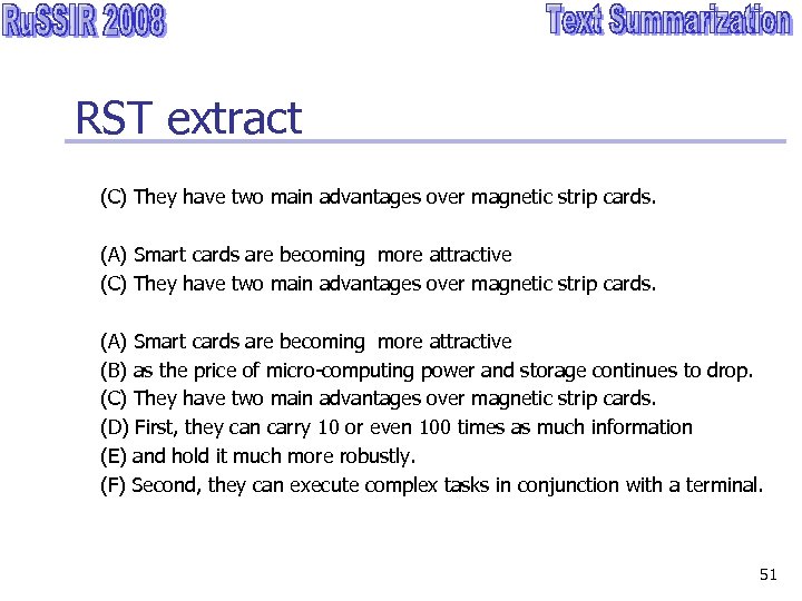 RST extract (C) They have two main advantages over magnetic strip cards. (A) Smart