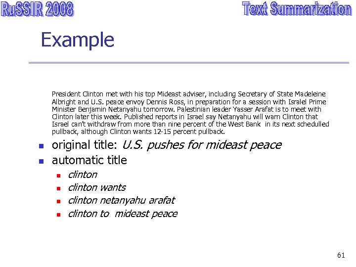 Example President Clinton met with his top Mideast adviser, including Secretary of State Madeleine