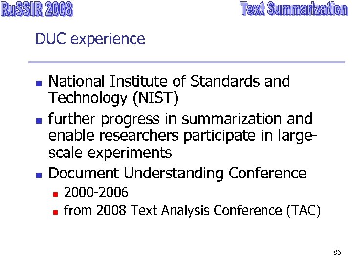 DUC experience n n n National Institute of Standards and Technology (NIST) further progress