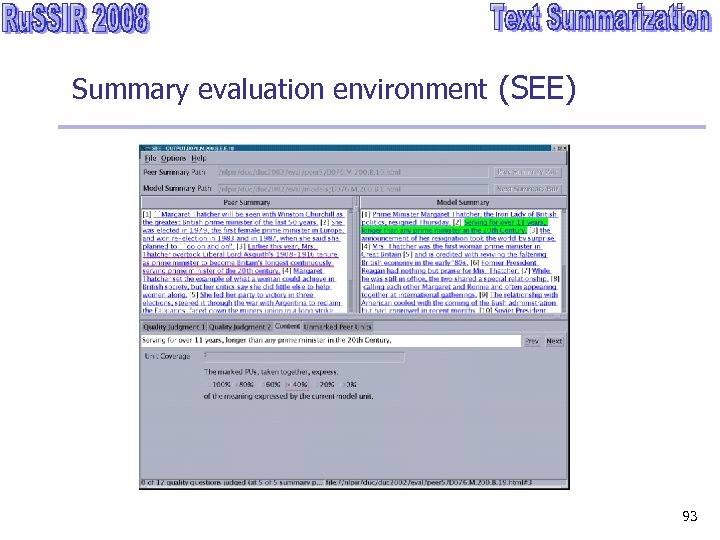 Summary evaluation environment (SEE) 93 