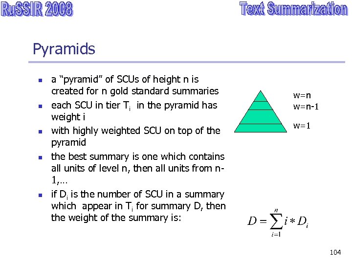 Pyramids n n n a “pyramid” of SCUs of height n is created for