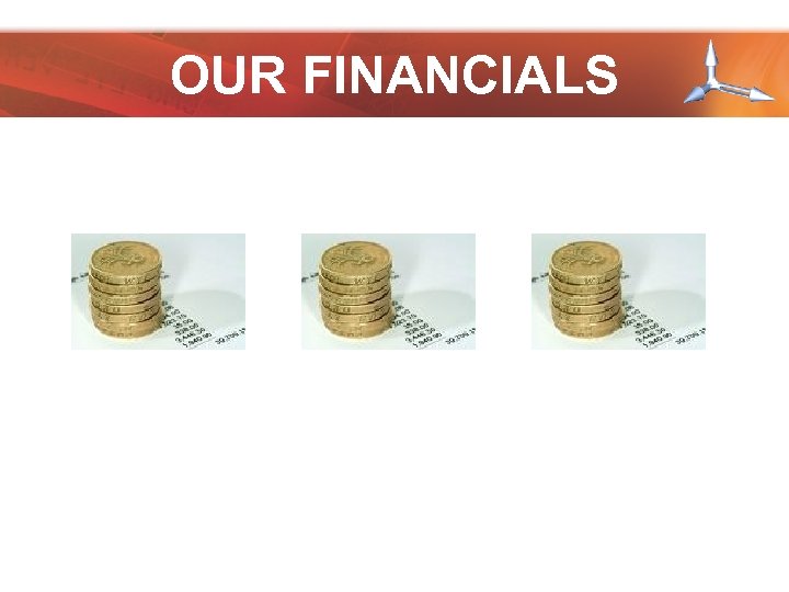 OUR FINANCIALS 