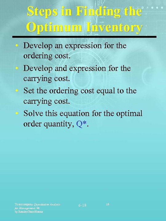 Steps in Finding the Optimum Inventory • Develop an expression for the ordering cost.