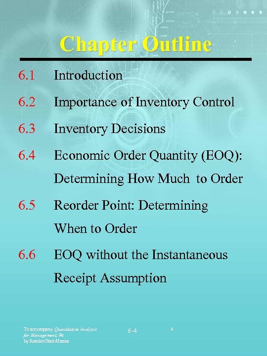 Chapter Outline 6. 1 Introduction 6. 2 Importance of Inventory Control 6. 3 Inventory