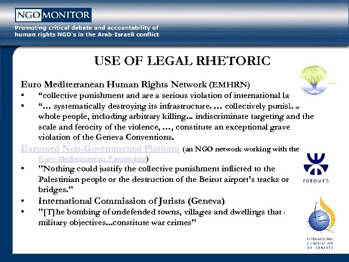 USE OF LEGAL RHETORIC Euro Mediterranean Human Rights Network (EMHRN) • • “collective punishment