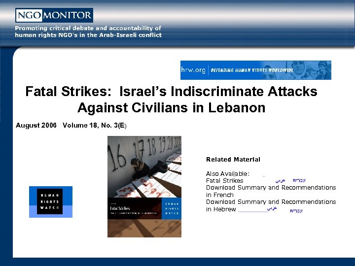 Fatal Strikes: Israel’s Indiscriminate Attacks Against Civilians in Lebanon August 2006 Volume 18, No.