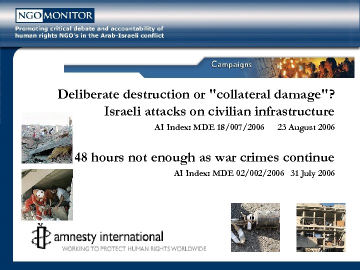 Deliberate destruction or "collateral damage"? Israeli attacks on civilian infrastructure AI Index: MDE 18/007/2006