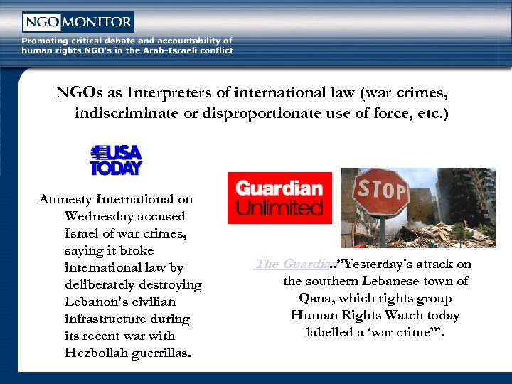 NGOs as Interpreters of international law (war crimes, indiscriminate or disproportionate use of force,