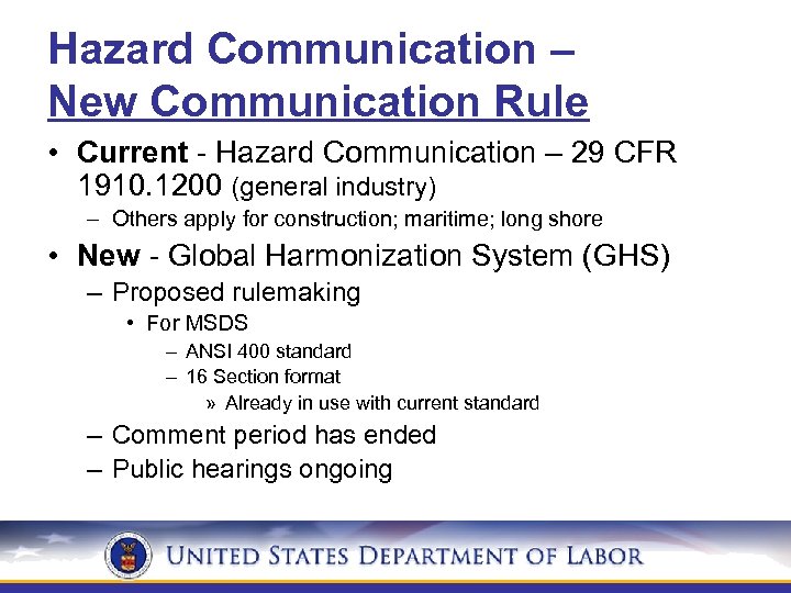 Hazard Communication – New Communication Rule • Current - Hazard Communication – 29 CFR