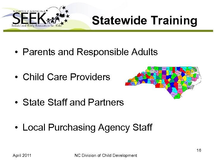 Statewide Training • Parents and Responsible Adults • Child Care Providers • State Staff