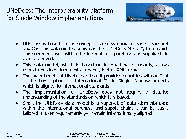 UNe. Docs: The interoperability platform for Single Window implementations • • • Kuala Lumpur