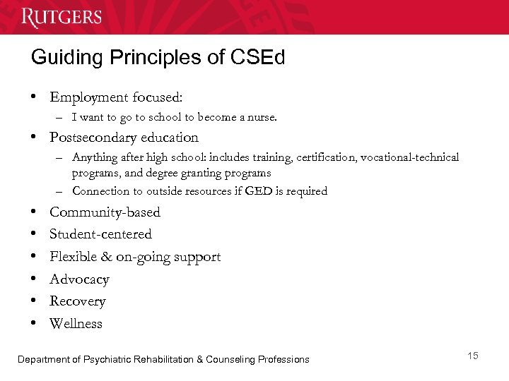 Guiding Principles of CSEd • Employment focused: – I want to go to school