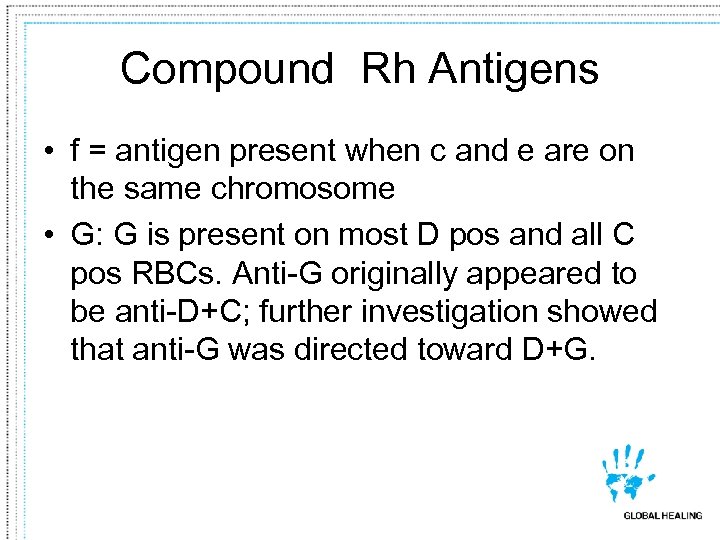 Compound Rh Antigens • f = antigen present when c and e are on