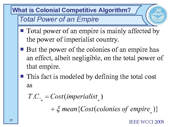What is Colonial Competitive Algorithm? Total Power of an Empire ¡ Total power of