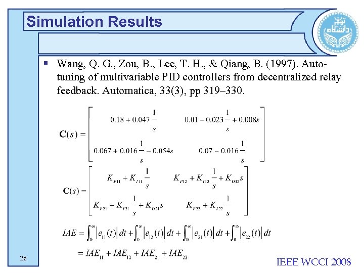 Simulation Results § Wang, Q. G. , Zou, B. , Lee, T. H. ,