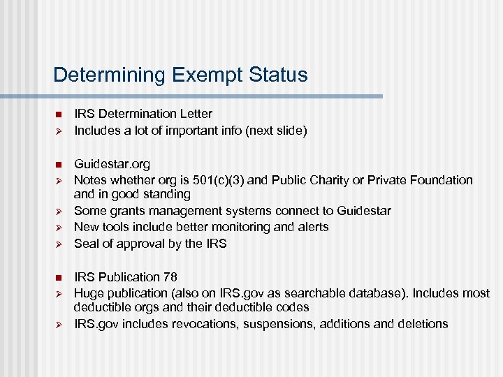 Determining Exempt Status n Ø Ø Ø Ø n Ø Ø IRS Determination Letter