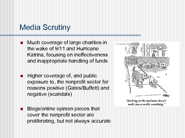 Media Scrutiny n Much coverage of large charities in the wake of 9/11 and