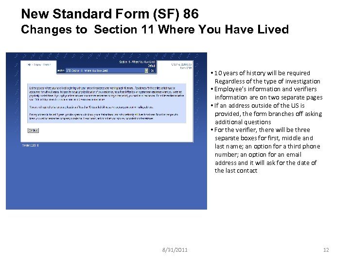 New Standard Form (SF) 86 Changes to Section 11 Where You Have Lived •