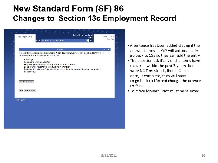 New Standard Form (SF) 86 Changes to Section 13 c Employment Record • A