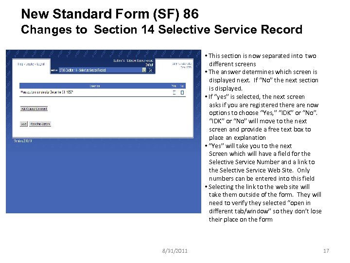 New Standard Form (SF) 86 Changes to Section 14 Selective Service Record • This